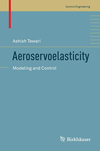 Imagen de archivo de Aeroservoelasticity: Modeling and Control a la venta por ThriftBooks-Atlanta