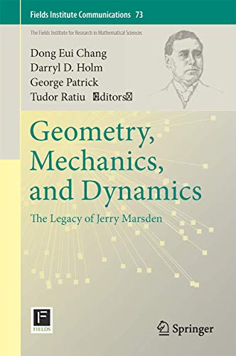 9781493924400: Geometry, Mechanics, and Dynamics: The Legacy of Jerry Marsden: 73 (Fields Institute Communications)