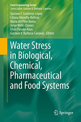 Imagen de archivo de Water Stress in Biological, Chemical, Pharmaceutical and Food Systems (Food Engineering Series) a la venta por Lucky's Textbooks