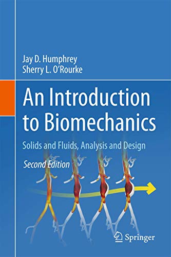 Stock image for An Introduction to Biomechanics: Solids and Fluids, Analysis and Design for sale by Bulrushed Books