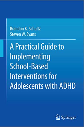 Stock image for A Practical Guide to Implementing School-Based Interventions for Adolescents with ADHD for sale by Better World Books