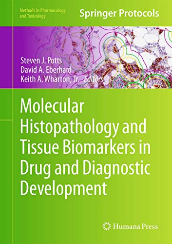 Stock image for Molecular Histopathology and Tissue Biomarkers in Drug and Diagnostic Development (Methods in Pharmacology and Toxicology) for sale by Kuba Libri