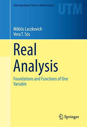 Real Analysis. Foundations and Functions of One Variable. - Laczkovich, Miklós; Sós, Vera T. (Eds.)
