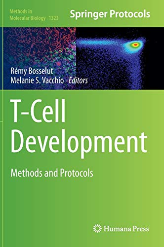 9781493928088: T-Cell Development: Methods and Protocols: 1323 (Methods in Molecular Biology)