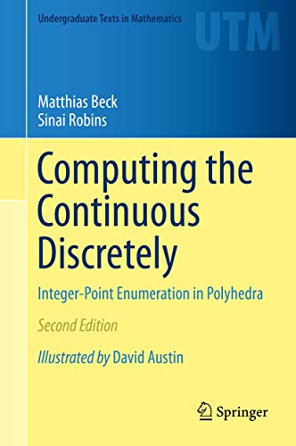 9781493929689: Computing the Continuous Discretely: Integer-Point Enumeration in Polyhedra