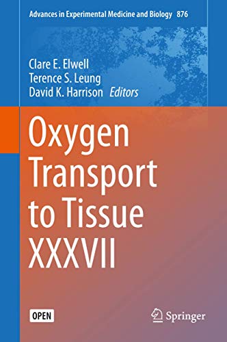 Imagen de archivo de Oxygen Transport to Tissue XXXVII: 876 (Advances in Experimental Medicine and Biology, 876) a la venta por WorldofBooks