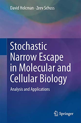 Beispielbild fr Stochastic Narrow Escape in Molecular and Cellular Biology : Analysis and Applications zum Verkauf von Buchpark