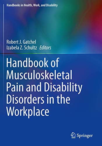 9781493931996: Handbook of Musculoskeletal Pain and Disability Disorders in the Workplace