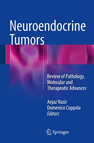 Imagen de archivo de Neuroendocrine Tumors: Review of Pathology, Molecular and Therapeutic Advances a la venta por GF Books, Inc.
