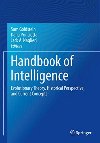 9781493934935: Handbook of Intelligence: Evolutionary Theory, Historical Perspective, and Current Concepts