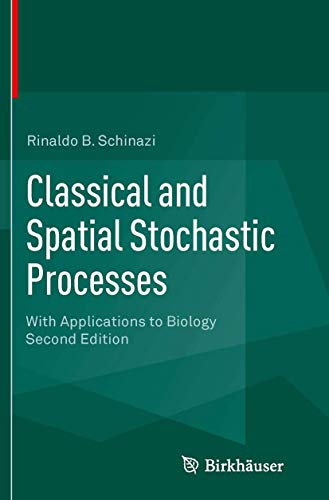 Stock image for Classical and Spatial Stochastic Processes. With Applications to Biology. for sale by Antiquariat im Hufelandhaus GmbH  vormals Lange & Springer