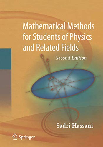 9781493937127: Mathematical Methods: For Students of Physics and Related Fields