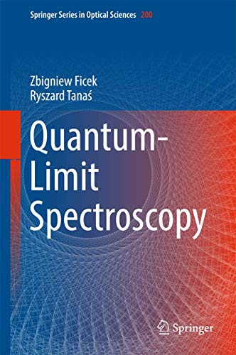 9781493937387: Quantum-Limit Spectroscopy: 200 (Springer Series in Optical Sciences)