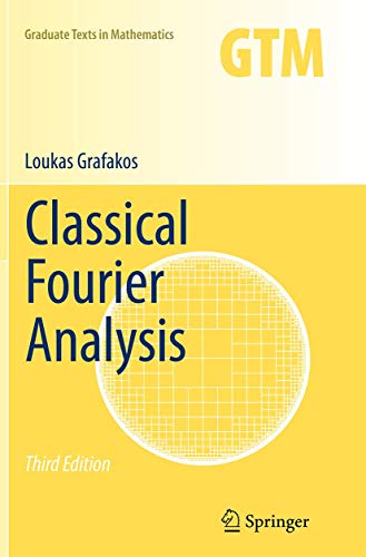 9781493939169: Classical Fourier Analysis: 249 (Graduate Texts in Mathematics, 249)