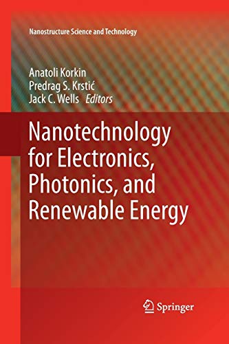 9781493939763: Nanotechnology for Electronics, Photonics, and Renewable Energy (Nanostructure Science and Technology)