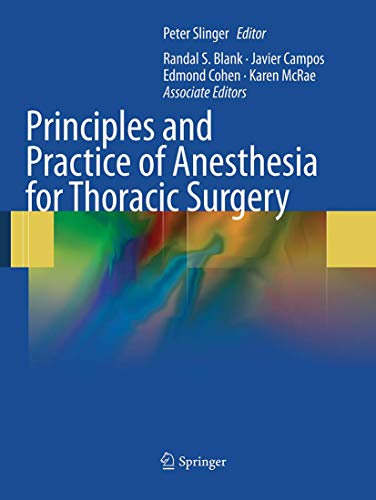 9781493939848: Principles and Practice of Anesthesia for Thoracic Surgery