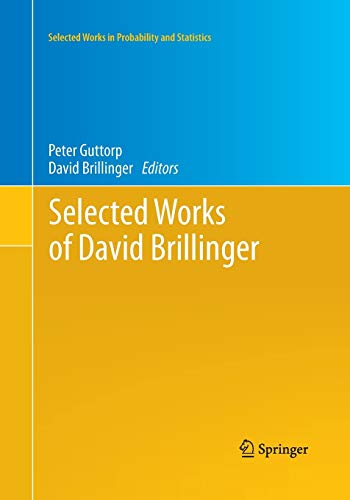 9781493940905: Selected Works of David Brillinger (Selected Works in Probability and Statistics)