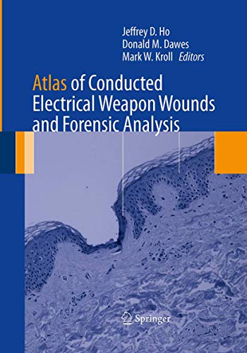 Beispielbild fr Atlas of Conducted Electrical Weapon Wounds and Forensic Analysis zum Verkauf von Lucky's Textbooks