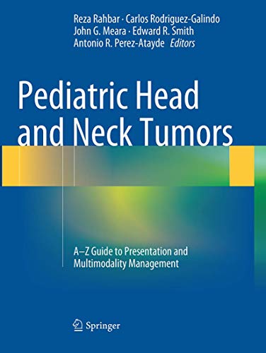 Stock image for Pediatric Head and Neck Tumors: A-Z Guide to Presentation and Multimodality Management for sale by Revaluation Books