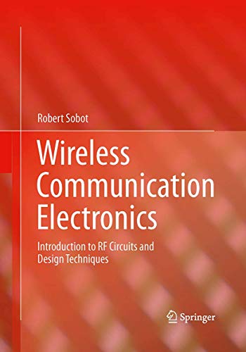 Imagen de archivo de Wireless Communication Electronics : Introduction to RF Circuits and Design Techniques a la venta por Ria Christie Collections