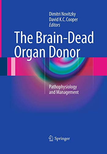 Stock image for The Brain-Dead Organ Donor: Pathophysiology and Management for sale by GF Books, Inc.