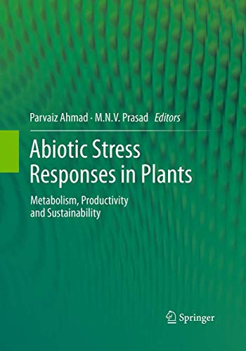 Stock image for Abiotic Stress Responses in Plants : Metabolism; Productivity and Sustainability for sale by Ria Christie Collections