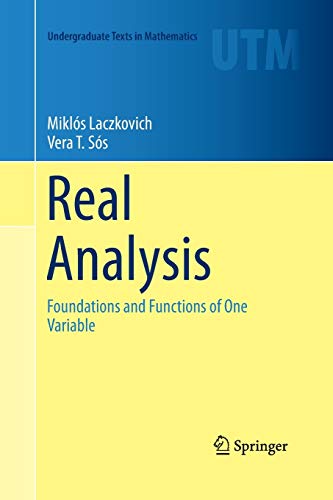 9781493942220: Real Analysis: Foundations and Functions of One Variable (Undergraduate Texts in Mathematics)