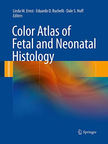 Stock image for Color Atlas of Fetal and Neonatal Histology for sale by GF Books, Inc.