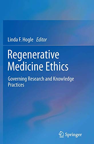 Stock image for Regenerative Medicine Ethics: Governing Research and Knowledge Practices for sale by Lucky's Textbooks