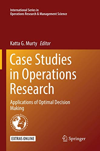 Beispielbild fr Case Studies in Operations Research: Applications of Optimal Decision Making (International Series in Operations Research & Management Science, 212) zum Verkauf von Lucky's Textbooks