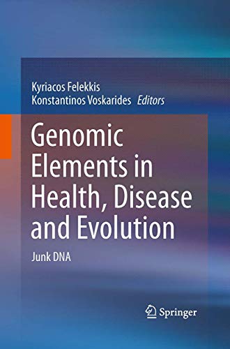 Stock image for Genomic Elements in Health, Disease and Evolution: Junk DNA for sale by Revaluation Books