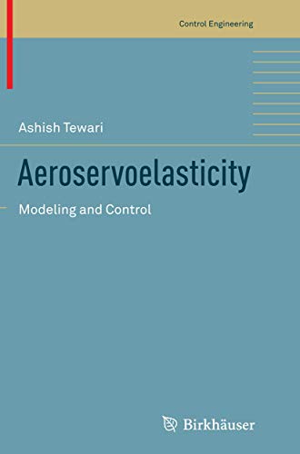 9781493944279: Aeroservoelasticity: Modeling and Control (Control Engineering)
