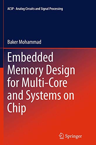 Beispielbild fr Embedded Memory Design for Multi-Core and Systems on Chip (Analog Circuits and Signal Processing, 116) zum Verkauf von Ria Christie Collections