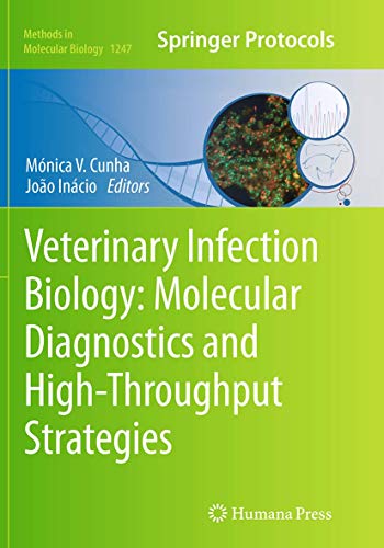 Beispielbild fr Veterinary Infection Biology: Molecular Diagnostics and High-Throughput Strategies zum Verkauf von Ria Christie Collections