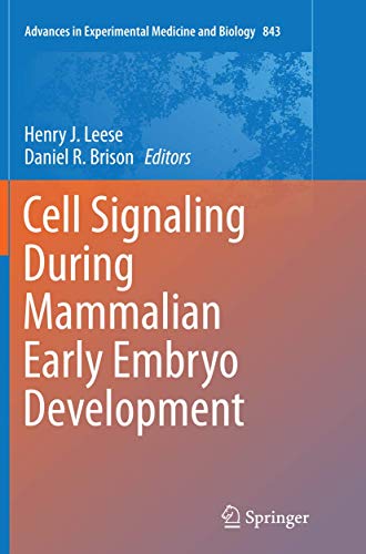 9781493948284: Cell Signaling During Mammalian Early Embryo Development: 843 (Advances in Experimental Medicine and Biology)