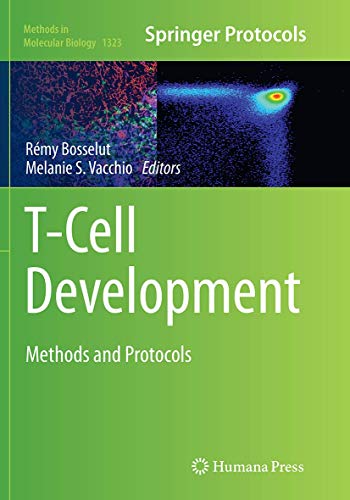 9781493948437: T-Cell Development: Methods and Protocols (Methods in Molecular Biology, 1323)