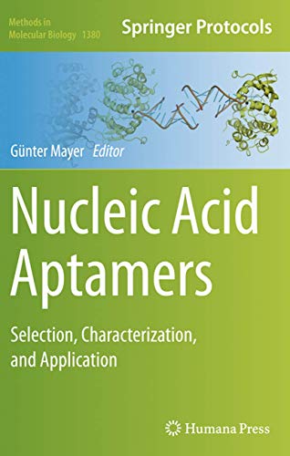 Stock image for Nucleic Acid Aptamers: Selection, Characterization, and Application (Methods in Molecular Biology, 1380) for sale by GF Books, Inc.