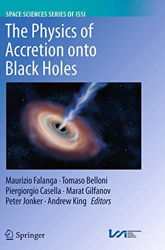 Beispielbild fr The Physics of Accretion onto Black Holes (Space Sciences Series of ISSI) zum Verkauf von Revaluation Books