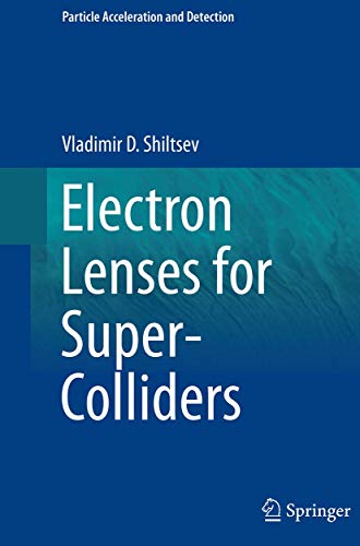 9781493950102: Electron Lenses for Super-Colliders
