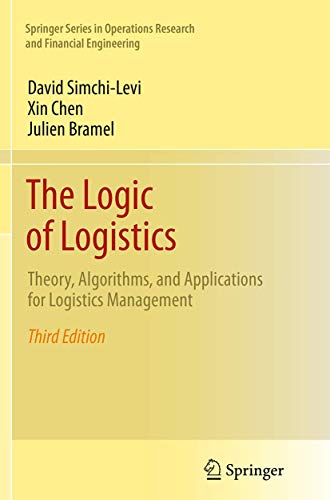 9781493950218: The Logic of Logistics: Theory, Algorithms, and Applications for Logistics Management