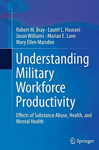Stock image for Understanding Military Workforce Productivity: Effects of Substance Abuse, Health, and Mental Health for sale by Revaluation Books