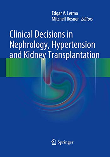 Stock image for Clinical Decisions in Nephrology, Hypertension and Kidney Transplantation for sale by Bookmonger.Ltd
