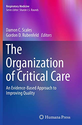 9781493951635: The Organization of Critical Care: An Evidence-Based Approach to Improving Quality: 20 (Respiratory Medicine)