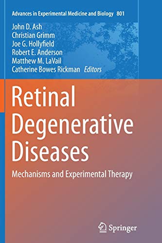 9781493952762: Retinal Degenerative Diseases: Mechanisms and Experimental Therapy