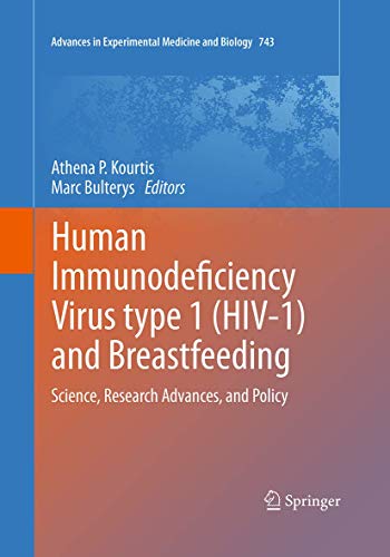 Stock image for Human Immunodeficiency Virus type 1 (HIV-1) and Breastfeeding : Science; Research Advances; and Policy for sale by Ria Christie Collections