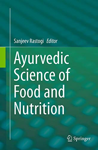 9781493953448: Ayurvedic Science of Food and Nutrition