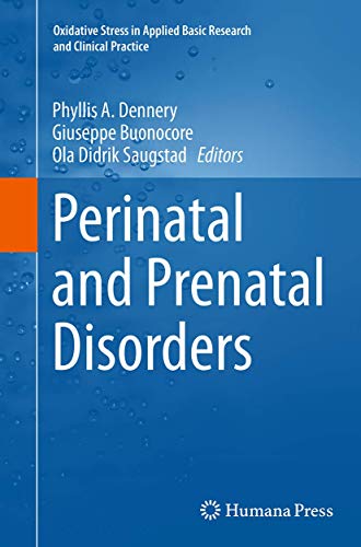 Beispielbild fr Perinatal and Prenatal Disorders (Oxidative Stress in Applied Basic Research and Clinical Practice) zum Verkauf von Lucky's Textbooks