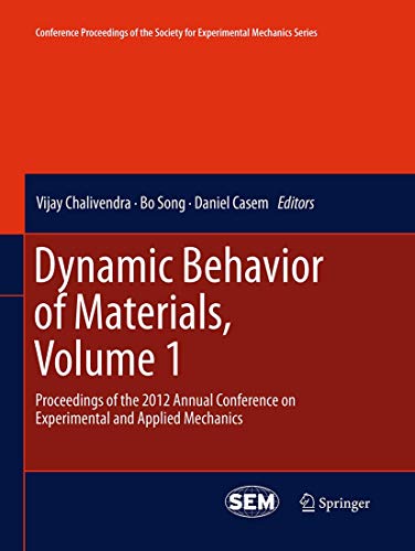 Beispielbild fr Dynamic Behavior of Materials; Volume 1 : Proceedings of the 2012 Annual Conference on Experimental and Applied Mechanics zum Verkauf von Ria Christie Collections