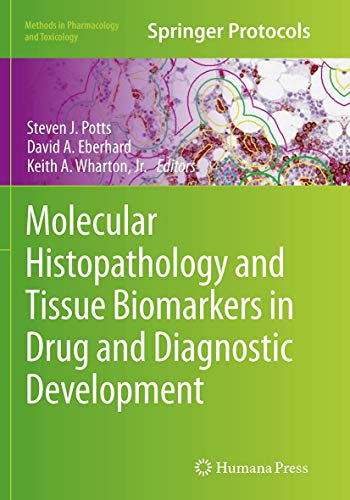 Stock image for Molecular Histopathology and Tissue Biomarkers in Drug and Diagnostic Development (Methods in Pharmacology and Toxicology) for sale by Revaluation Books