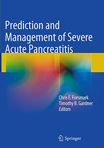 9781493955565: Prediction and Management of Severe Acute Pancreatitis